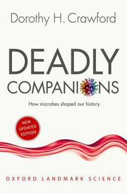 Deadly Companions How Microbes Shaped Our History 2nd 9780198815440 Front Cover