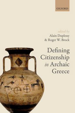 Defining Citizenship in Archaic Greece  9780198817192 Front Cover