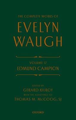 Complete Works of Evelyn Waugh: Edmund Campion