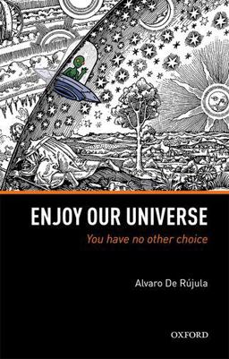 Enjoy Our Universe You Have No Other Choice  9780198817802 Front Cover