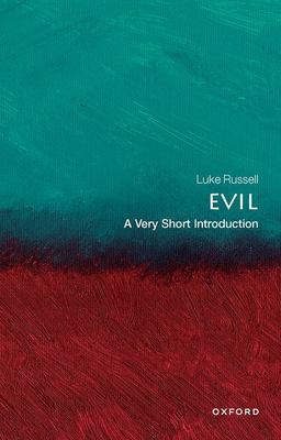 Evil A Very Short Introduction  9780198819271 Front Cover
