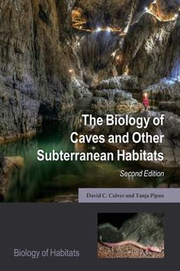 Biology of Caves and Other Subterranean Habitats 2nd 9780198820772 Front Cover