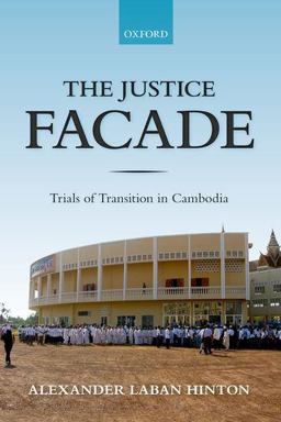Justice Facade Trials of Transition in Cambodia  9780198820956 Front Cover