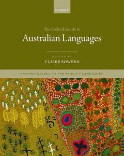 Oxford Guide to Australian Languages 2023 9780198824978 Front Cover