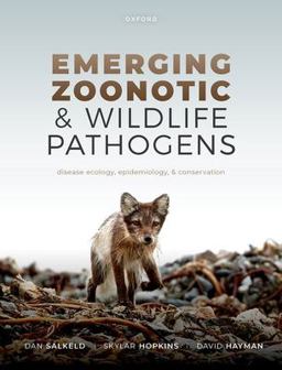 Emerging Zoonotic and Wildlife Pathogens Disease Ecology, Epidemiology, and Conservation  9780198825937 Front Cover