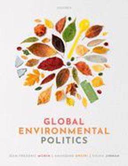 Global Environmental Politics Understanding the Governance of the Earth  9780198826088 Front Cover