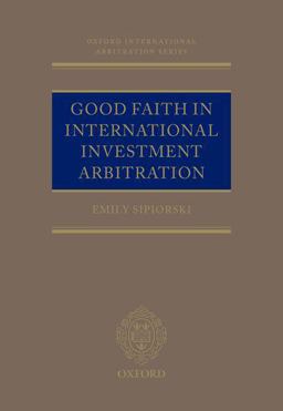 Good Faith in International Investment Arbitration:  9780198826446 Front Cover