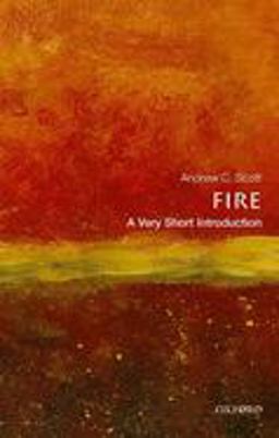 Fire: a Very Short Introduction