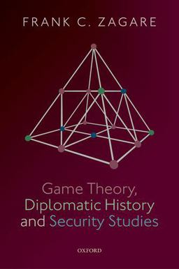 Game Theory, Diplomatic History and Security Studies
