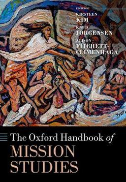 Oxford Handbook of Mission Studies  9780198831723 Front Cover