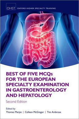 Best of Five MCQS for the European Specialty Examination in Gastroenterology and Hepatology 2nd 9780198834373 Front Cover