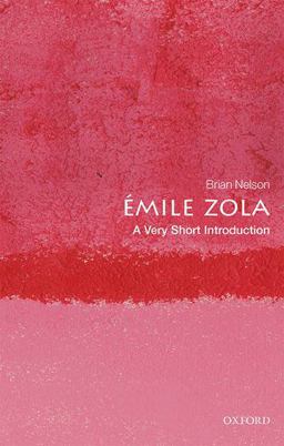 Ã%mile Zola: a Very Short Introduction