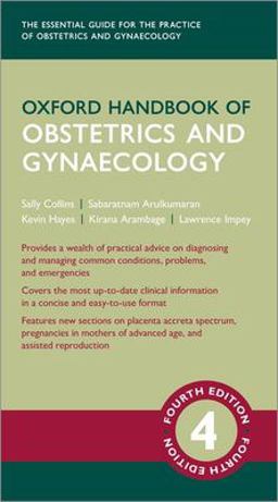 Oxford Handbook of Obstetrics and Gynaecology Oxford Handbook of Obstetrics and Gynaecology