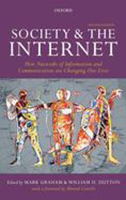 Society and the Internet How Networks of Information and Communication Are Changing Our Lives 2nd 9780198843498 Front Cover