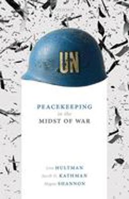 Peacekeeping in the Midst of War  9780198845577 Front Cover