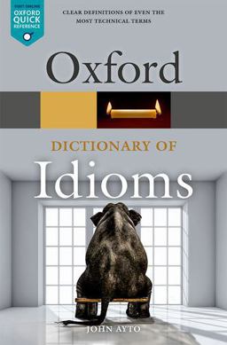Oxford Dictionary of Idioms 4th 9780198845621 Front Cover