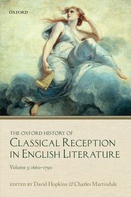 The Oxford History of Classical Reception in English Literature The Oxford History of Classical Reception in English Literature