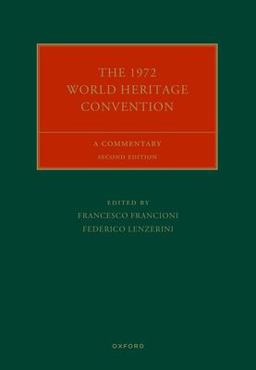 1972 World Heritage Convention A Commentary 2nd 9780198877448 Front Cover