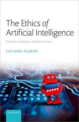 Ethics of Artificial Intelligence Principles, Challenges, and Opportunities  9780198883098 Front Cover