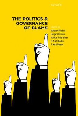 The Politics and Governance of Blame The Politics and Governance of Blame