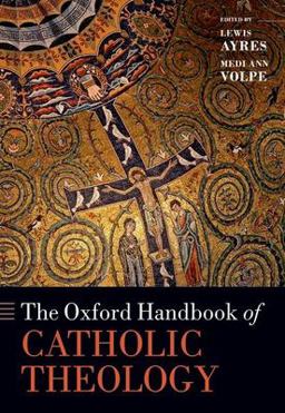 Oxford Handbook of Catholic Theology  9780198897569 Front Cover