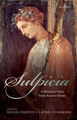 Sulpicia A Woman's Voice from Ancient Rome 1st 2026 9780198972662 Front Cover