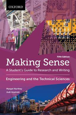 Making Sense in Engineering and the Technical Sciences: A Student's Guide to Research and Writing 5th 9780199010257 Front Cover