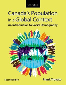 Canada's Population in a Global Context An Introduction to Social Demography 2nd 9780199011124 Front Cover