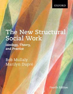 New Structural Social Work: Ideology, Theory, and Practice 4th 9780199022946 Front Cover