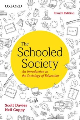 Schooled Society An Introduction to the Sociology of Education 4th 9780199024889 Front Cover