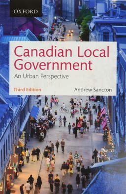 Canadian Local Government An Urban Perspective 3rd 9780199035397 Front Cover