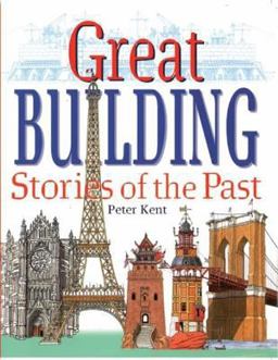 Great Building Stories of the Past