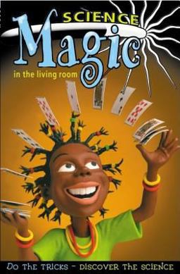 Science Magic in the Living Room Science Magic in the Living Room