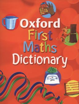 Oxford First Maths Dictionary (2008 Edition)