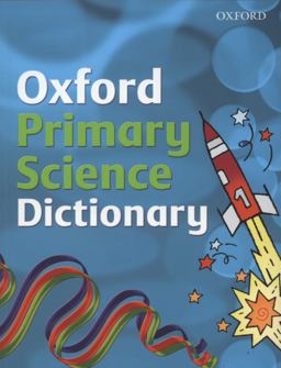 Oxford Primary Science Dictionary (2008 Edition)