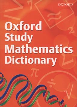 Oxford Mathematics Study Dictionary (2008 Edition)