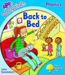 Oxford Reading Tree: Songbirds Phonics: Back to Bed