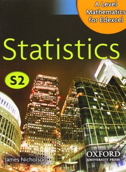 A Level Mathematics for Edexcel: Statistics S2