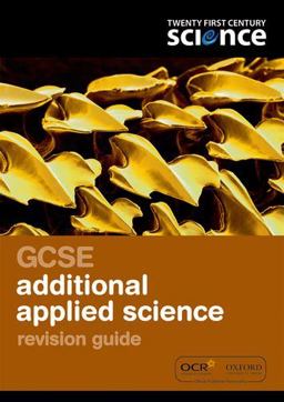 Twenty First Century Science: GCSE Additional Applied Science Revision Guide
