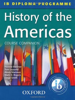 History of the Americas Course Companion IB Diploma Programme  9780199180783 Front Cover