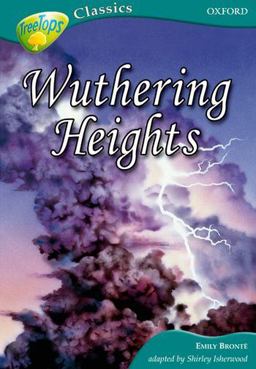 Oxford Reading Tree: Stage 16A: TreeTops Classics Wuthering Heights