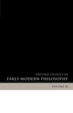 Oxford Studies in Early Modern Philosophy