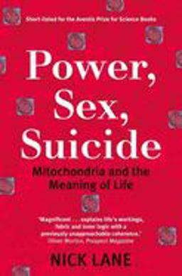 Power, Sex, Suicide Mitochondria and the Meaning of Life  9780199205646 Front Cover