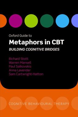 Oxford Guide to Metaphors in CBT Building Cognitive Bridges  9780199207497 Front Cover
