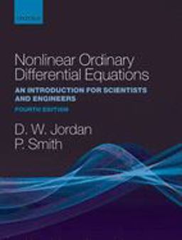 Nonlinear Ordinary Differential Equations An Introduction for Scientists and Engineers 4th 9780199208258 Front Cover