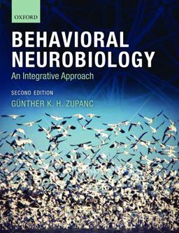 Behavioral Neurobiology An Integrative Approach 2nd 9780199208302 Front Cover