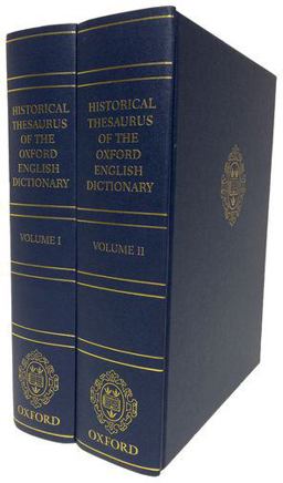 Historical Thesaurus of the Oxford English Dictionary With Additional Material from a Thesaurus of Old English  9780199208999 Front Cover