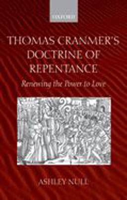 Thomas Cranmer's Doctrine of Repentance Renewing the Power to Love  9780199210008 Front Cover