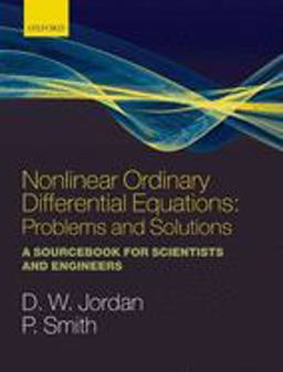 Nonlinear Ordinary Differential Equations: Problems and Solutions A Sourcebook for Scientists and Engineers  9780199212033 Front Cover