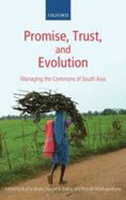 Promise, Trust and Evolution Managing the Commons of South Asia  9780199213832 Front Cover